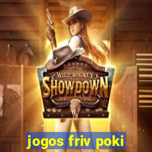 jogos friv poki